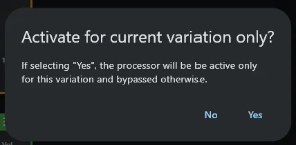 Dialog asking whether the new processor should be active only in this zone variation